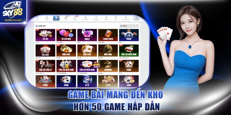 Game bài mang đến kho hơn 50 game hấp dẫn