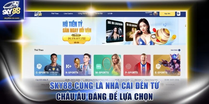 SKY88 cũng là nhà cái đến từ châu Âu đáng để lựa chọn