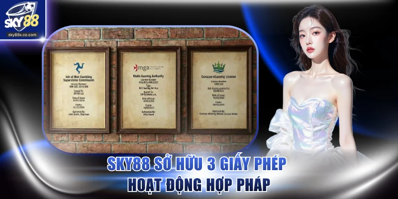 SKY88 sở hữu 3 giấy phép hoạt động hợp pháp