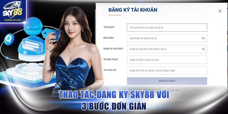 Thao tác đăng ký SKY88 với 3 bước đơn giản